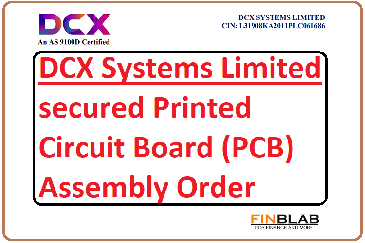 DCX Systems Limited Secured PCB Assembly Order