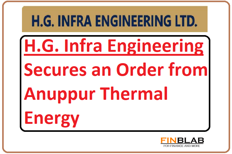 H.G. Infra Engineering Secures an Order from Anuppur Thermal Energy